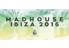 Madhouse presents Madhouse Ibiza 2016