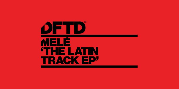 The Latin Track EP by Melé