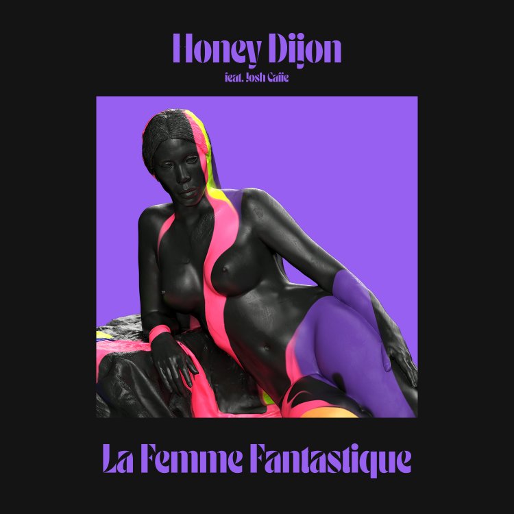 Honey Dijon featuring Josh Caffe - La Femme Fantastique