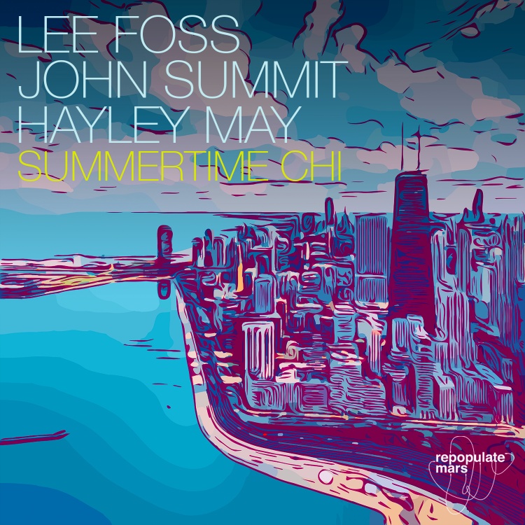 Summertime Chi by Lee Foss, John Summit feat. Hayley May