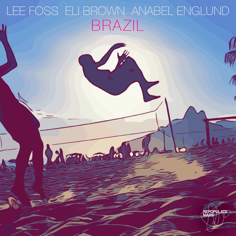 Brazil by Lee Foss, Eli Brown & Anabel Englund