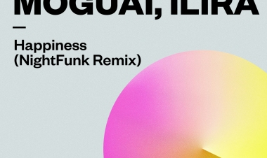 Happiness (NightFunk Remix) by Tomcraft, MOGUAI, ILIRA