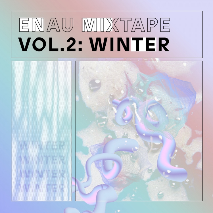 ENAU Mixtape Vol.2: Winter