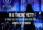 R U There Yet? 20/20 Vision Mixtape Vol. 1 compiled by QMoog