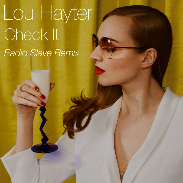 Check it (Radio Slave Remixes) by Lou Hayter