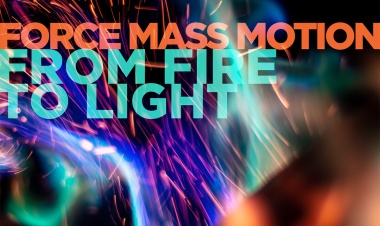 From Fire to Light by Force Mass Motion