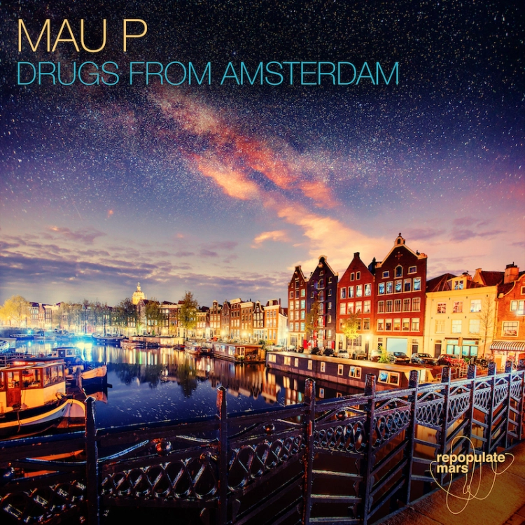 Drugs From Amsterdam by Mau P
