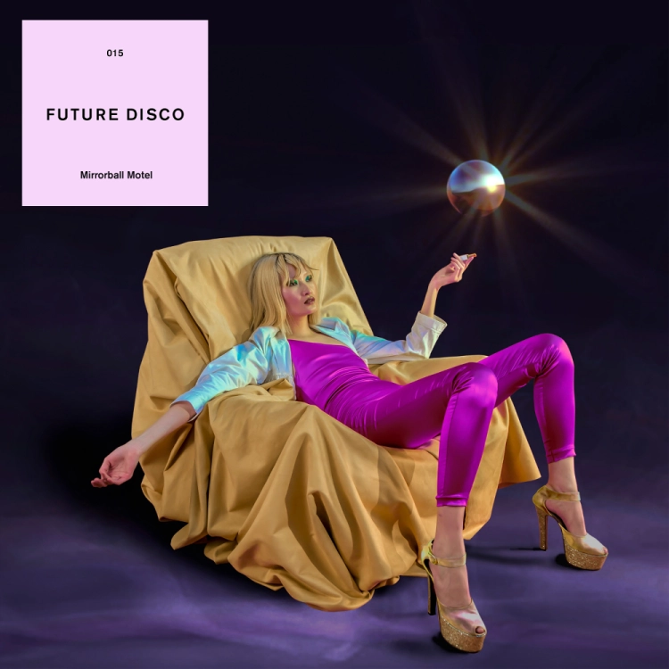 Future Disco presents Mirrorball Motel