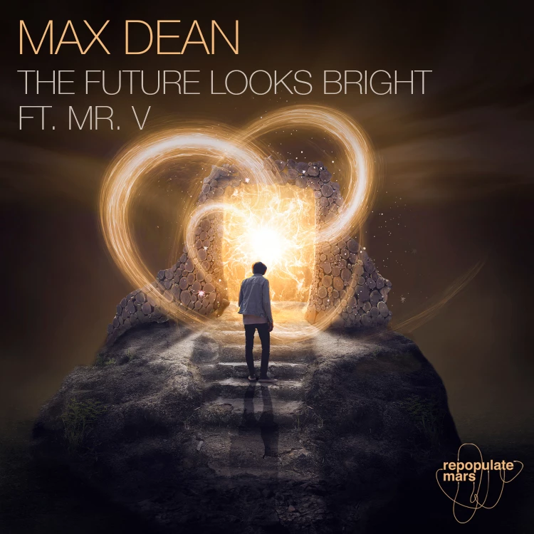 The Future Looks Bright by Max Dean feat. Mr. V