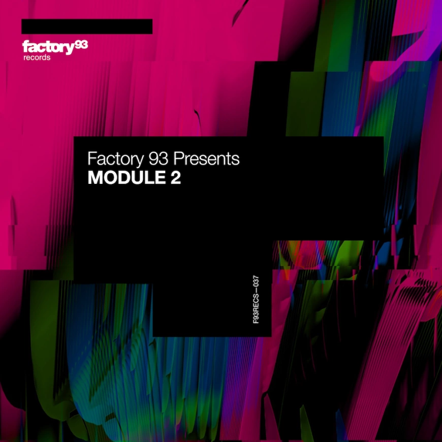 Factory 93 presents Module 2