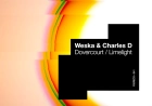 Weska & Charles D presents Dovercourt / Limelight