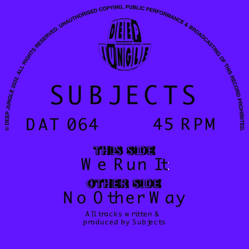 We Run It / No Other Way by Subjects