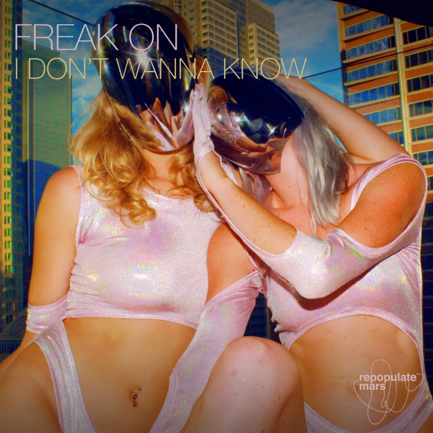 I Don't Wanna Know by FREAK ON