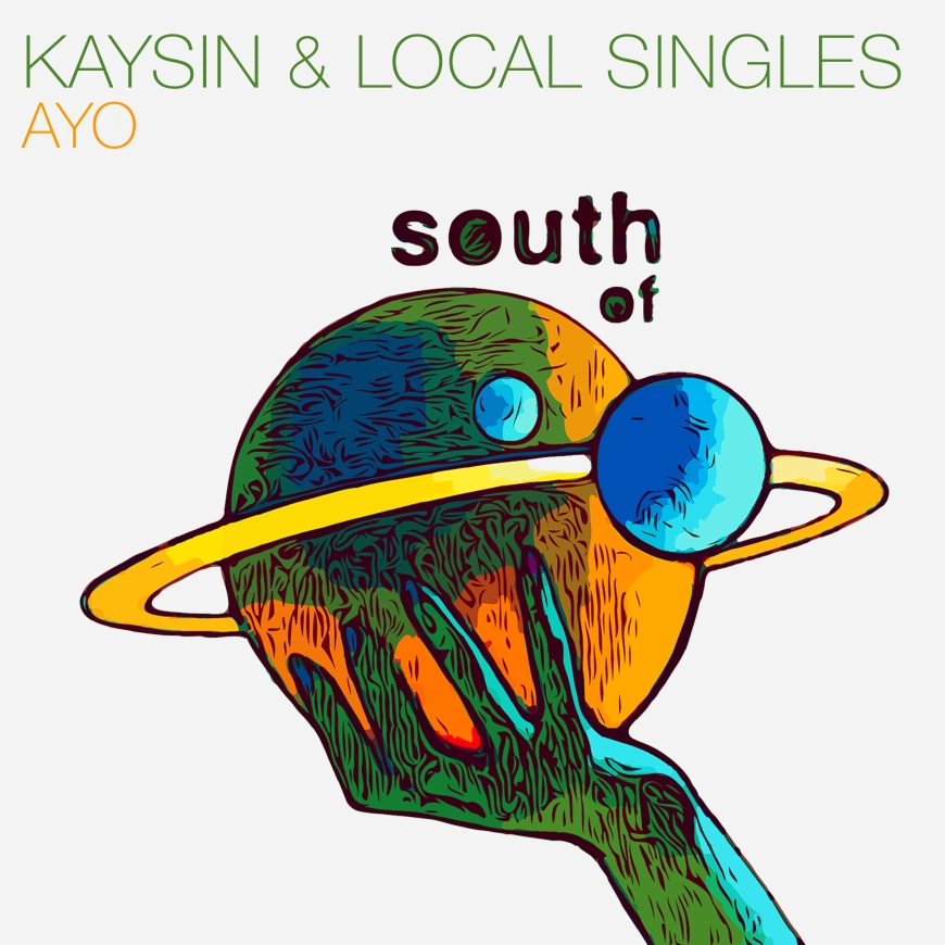 Kaysin & Local Singles presents Ayo