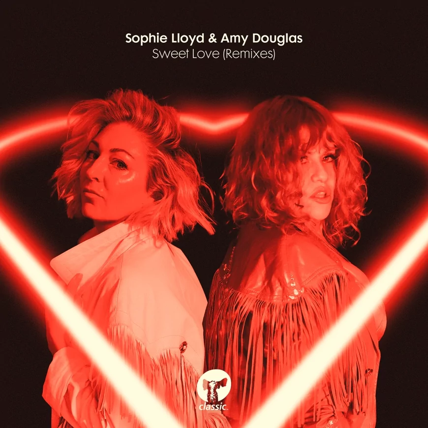 Sweet Love Remixes by Sophie Lloyd & Amy Douglas