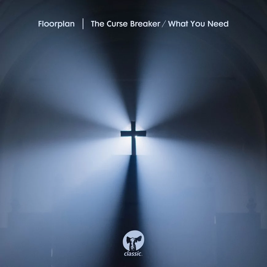 The Curse Breaker / What You Need by Floorplan