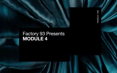 Factory 93 presents Module 4