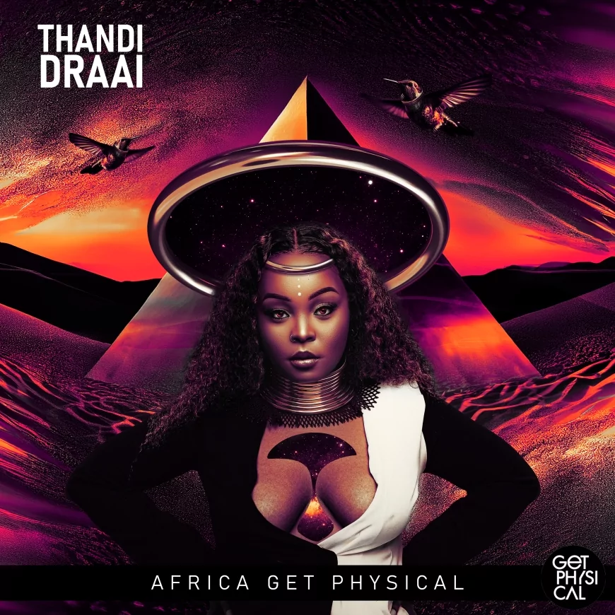 Thandi Draai presents Africa Get Physical Vol. 5