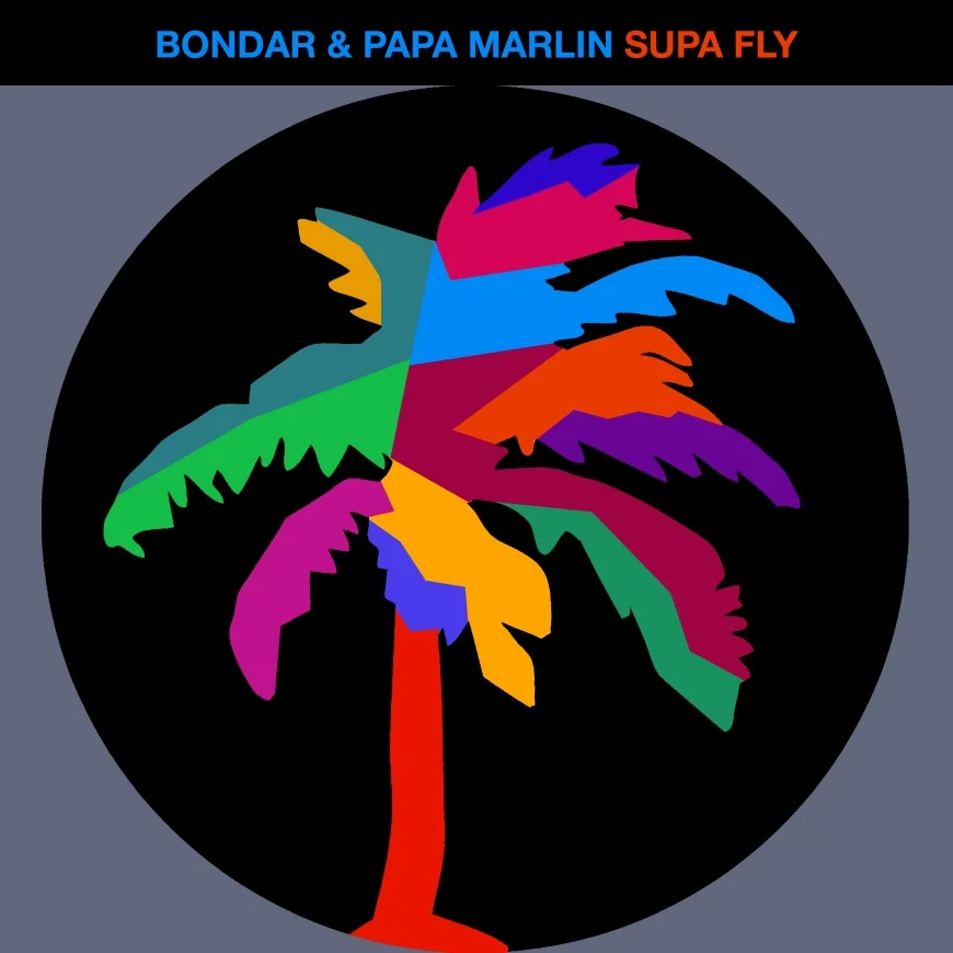 Supa Fly by Bondar & Papa Marlin