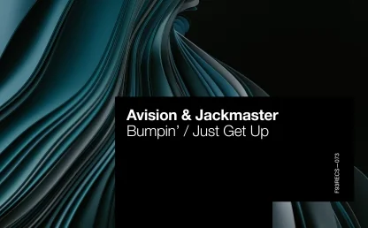 Bumpin'/Just Get Up by Avision & Jackmaster