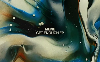 Get Enough with Mene