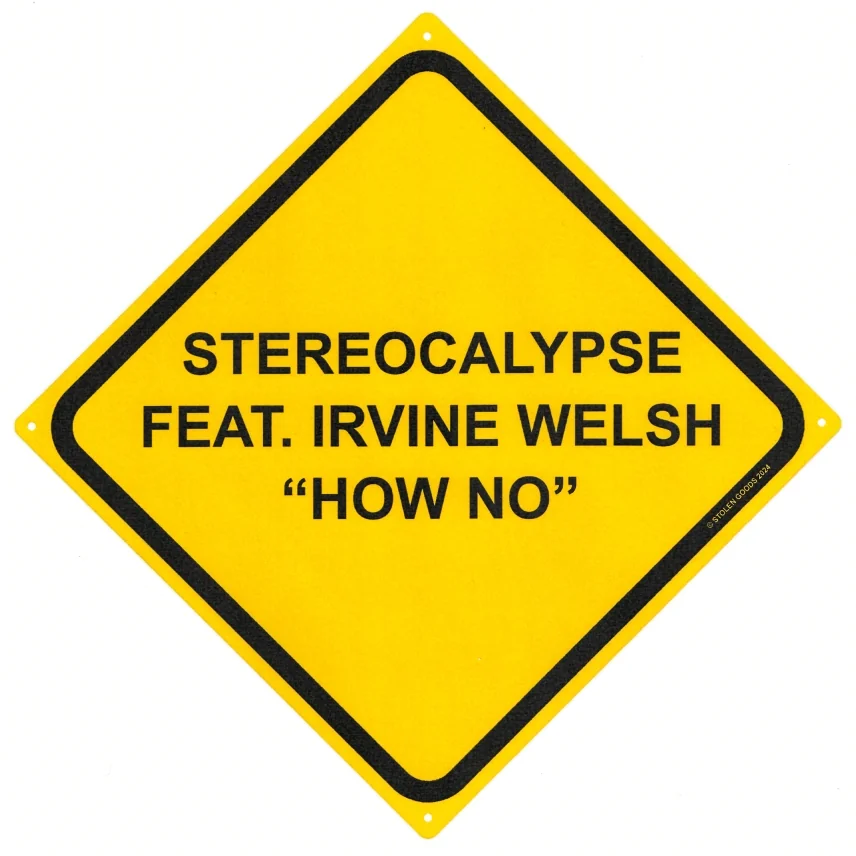 How No by Stereocalypse feat. Irvine Welsh