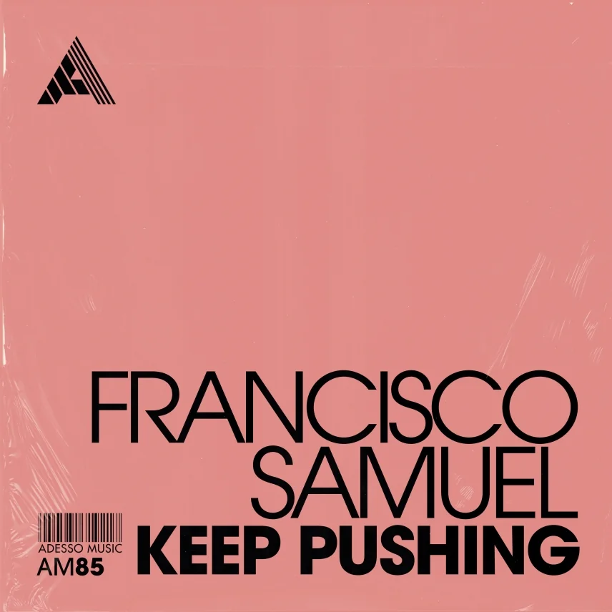 Keep Pushing with Francisco Samuel