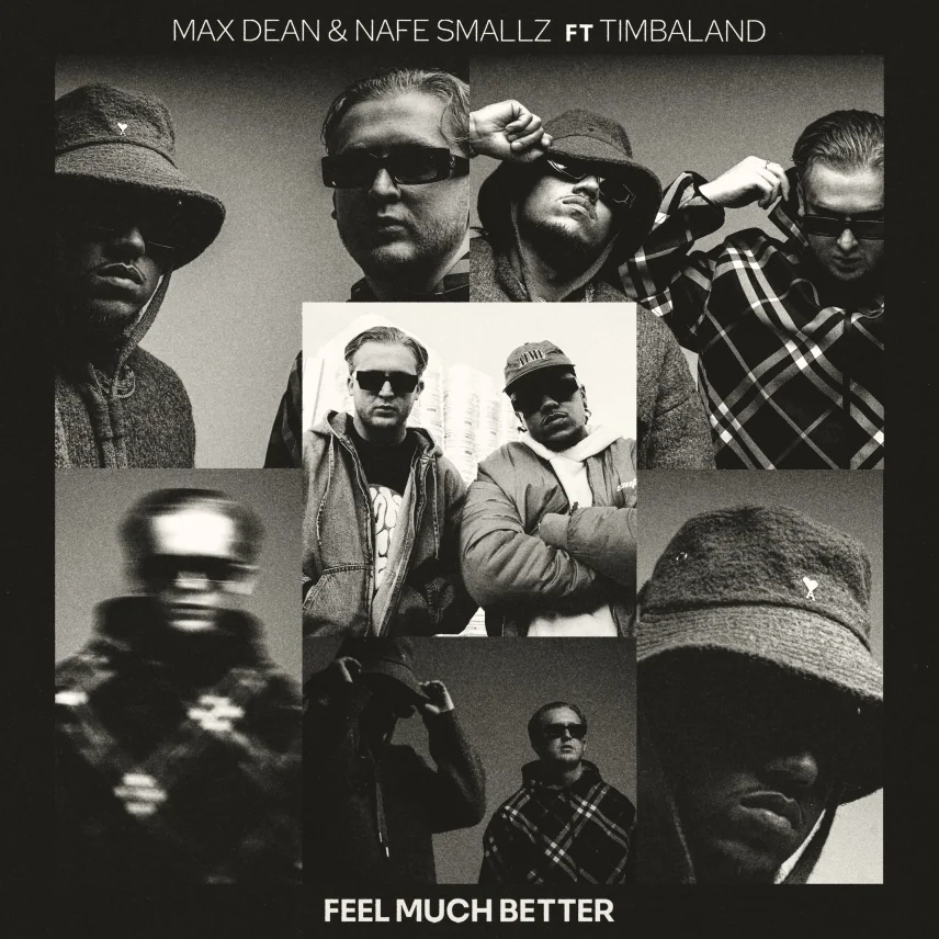 Feel Much Better with Max Dean, Nafe Smallz feat. Timbaland