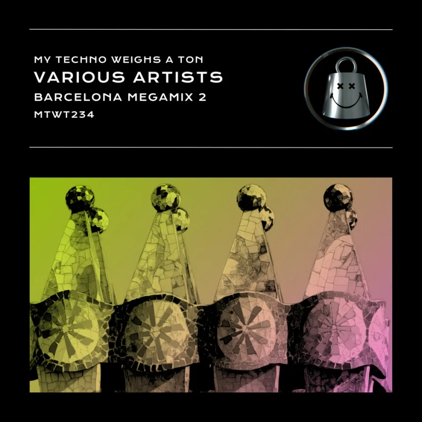 My Techno Weighs A Ton presents Barcelona Megamix 2
