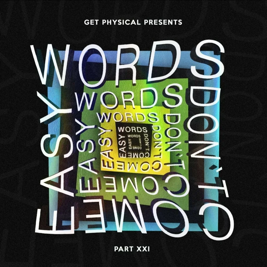 Get Physical Music presents Words Don't Come Easy Vol. 7