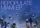 Repopulate Mars presents Repopulate Miami Pt. 2
