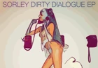 Dirty Dialogue EP by Sorley
