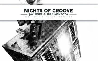 Nights Of Groove EP by Javi Bora & Iban Mendoza