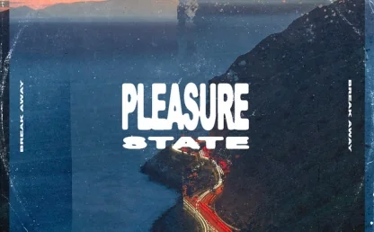 Break Away by Pleasure State