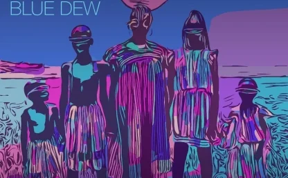 Blue Dew by Lee Foss & Annalie Prime