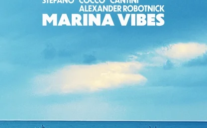 Marina Vibes with Stefano Cocco Cantini & Alexander Robotnick