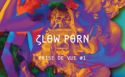 Slow Porn presente Prise de Vue 1