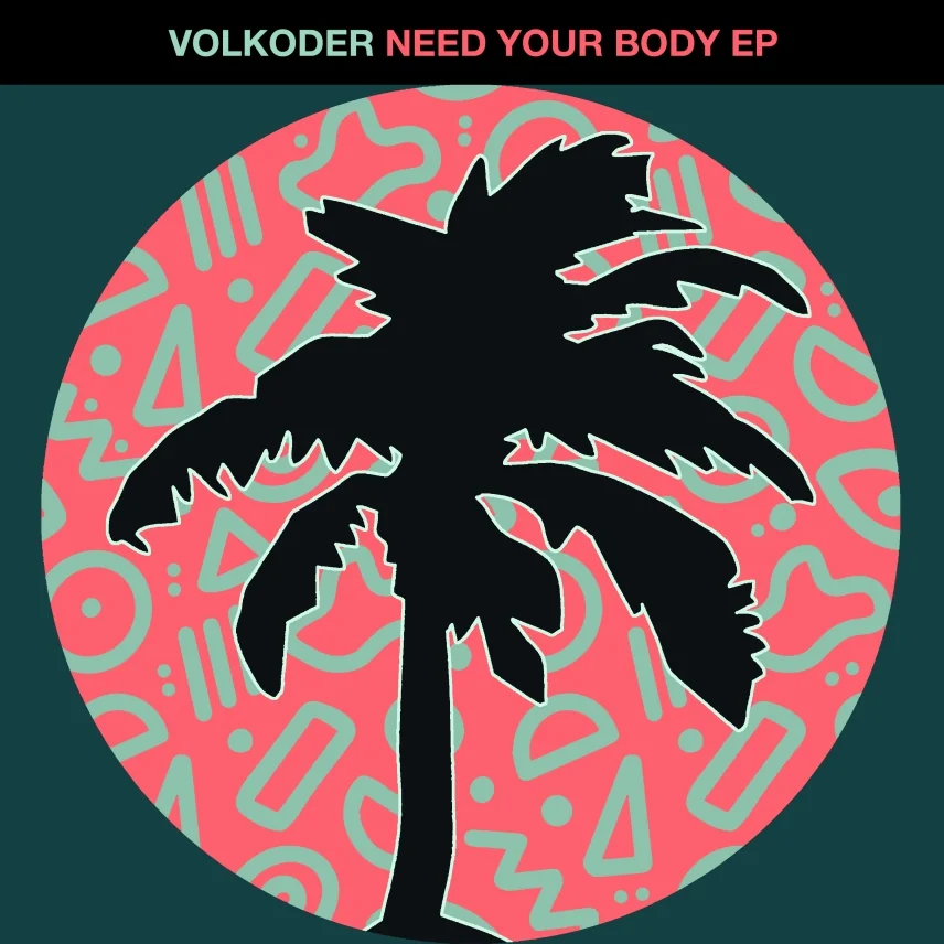 Need Your Body EP by Volkoder