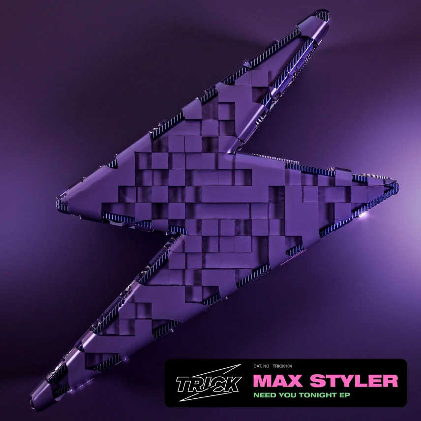 Need You Tonight EP by Max Styler