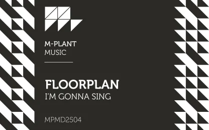I'm Gonna Sing by Floorplan
