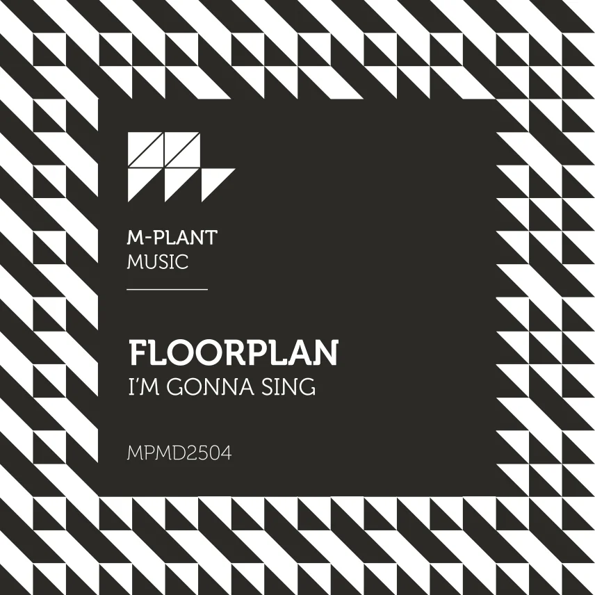 I'm Gonna Sing by Floorplan